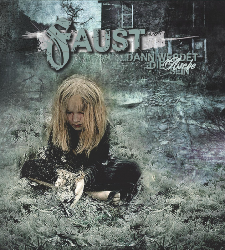 Faust -.Dann werdet Ihr die Asche sein CD