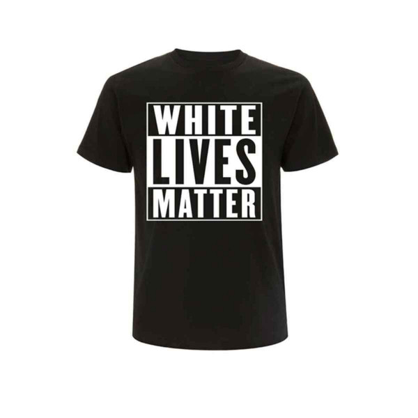 T-Shirt White Lives Matter