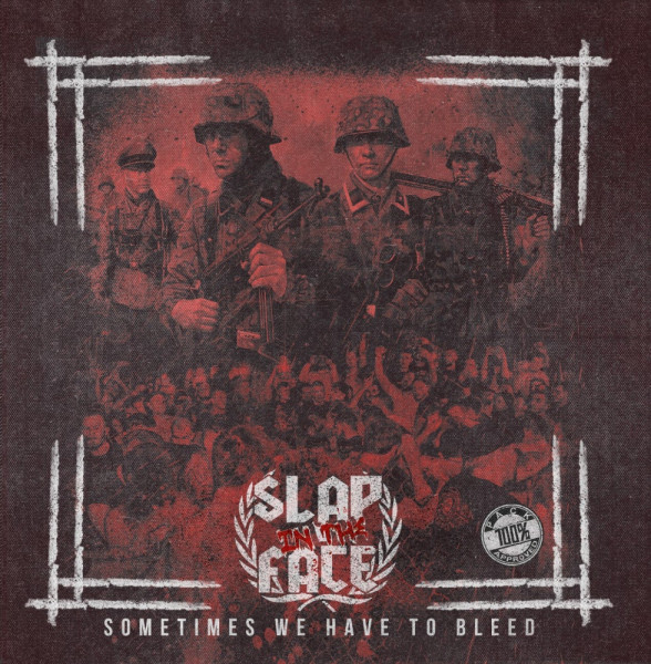 Slap in the Face - Sometimes we have to bleed CD