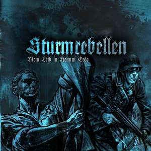 Sturmrebellen - Mein Leib in Heimat Erde CD