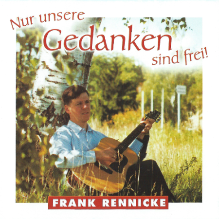 Frank Rennicke - Nur unsere Gedanken sind frei! CD