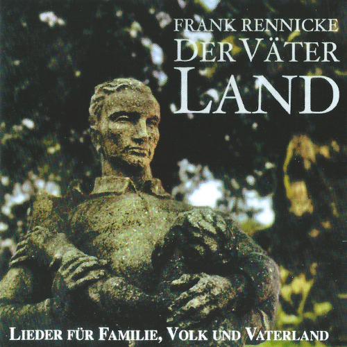 Frank Rennicke - Der Väter Land CD