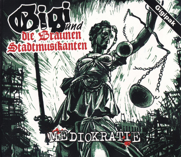 Gigi & die braunen Stadtmusikanten - Mediokratie Digipak