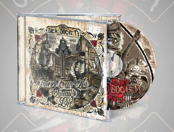 Sick Society - Tales from an outlaws life CD