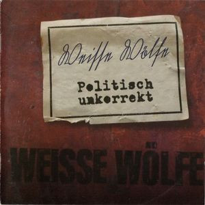 Weisse Wölfe - Politisch unkorrekt CD