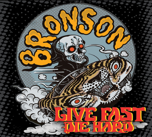 Bronson - Live Fast Die Hard CD