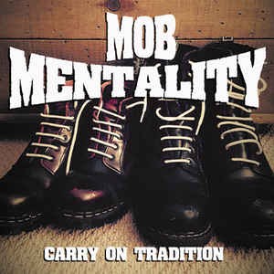 Mob Mentality – Carry on Tradition CD