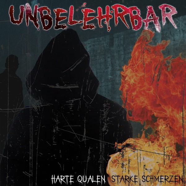 UNBELEHRBAR - HARTE QUALEN-STARKE SCHMERZEN CD