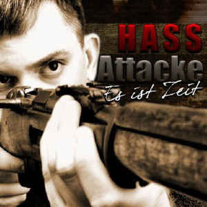 Hass Attacke - Es ist Zeit CD