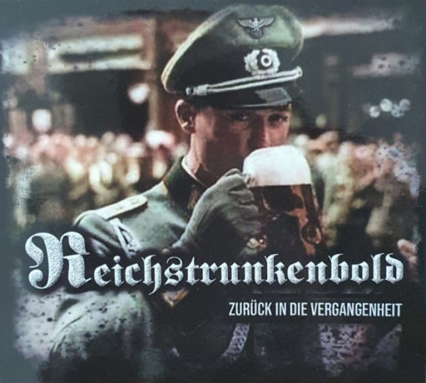Reichstrunkenbold - Zurück in die Vergangenheit CD