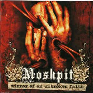 MOSHPIT - MIRROR OF AN UNBROKEN FAITH CD