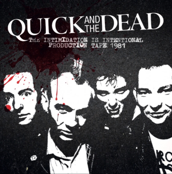Quick and the dead - The intimidation is intentional LP
