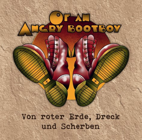 Of an Angry Bootboy - Von roter Erde, Dreck & Scherben CD