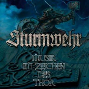 Sturmwehr - Musik im Zeichen des Thor Mini CD