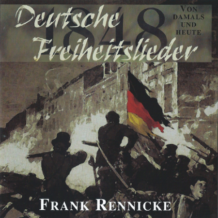 Frank Rennicke - Deutsche Freiheitslieder 1848 CD