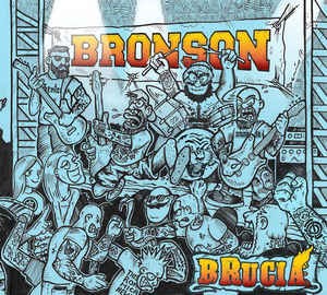 Bronson - Brucia - DigiPak