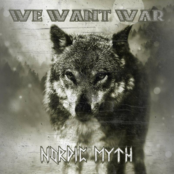We Want War - Nordic Myth CD